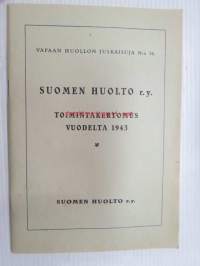 Suomen Huolto ry. - Toimintakertomus vuodelta 1943