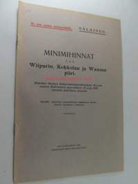 Minimihinnat Wiipurin, Kokkolan ja Waasan piiri - määrätyt Suomen Sahanomistajayhdistyksen Myyntiosaston hallituksen marraskuun 13 p:nä 1920 tekemän