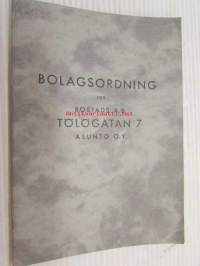 Bolsgsordning för Bostads A.B. Töölögatan 7 Asunto Oy