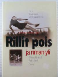 Rillit pois ja riman yli - Urho Kekkonen urheilumiehenä, 1999.