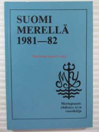 Suomi merellä 1981-82 - Meriupseeriyhdistys ry:n vuosikirja