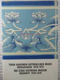 Turun kaupungin historiallinen museo vuosijulkaisu 1978-1979 - Åbo stads historiska museumårsskrift 1978-1979