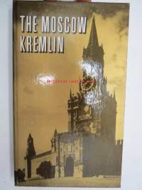 The Moscow Kremlin - It´s history, art treasures, architectural monuments
