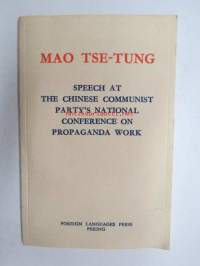 Mao Tse-Tung - Speech at The Chinese Communist Party´s National Conference on Propaganda Work