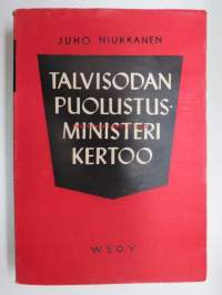 Talvisodan puolustusministeri kertoo