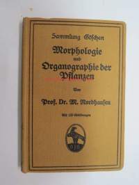 Morphologie und Organgraphie der Pflanzen (Sammlung Göschen)