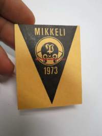Mikkeli 1973 -pääsylippu / osallistujamerkki