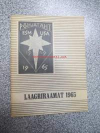 Laagriraamat  - Eesti skautide malev USA-s Skaudilaager Pohjatäht 27.aug. - 5. sept. 1965, Lakewood, N.J. -eestiläisaustaisten partiolaisten leirikirja