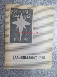 Laagriraamat  - Eesti skautide malev USA-s Skaudilaager Pohjatäht 27.aug. - 5. sept. 1965, Lakewood, N.J. -eestiläisaustaisten partiolaisten leirikirja