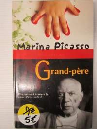 Grand-père, Picasso vu à travers les veux d'une enfant - Isoisä, Picasso lapsen silmin