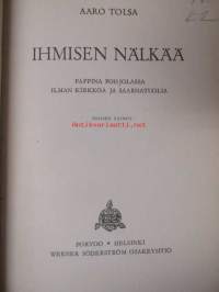 Ihmisen nälkää - pappina pohjolassa ilman kirkkoa ja saarnatuolia