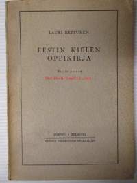 Eestin kielen oppikirja - oppikouluja ja seminaareja varten