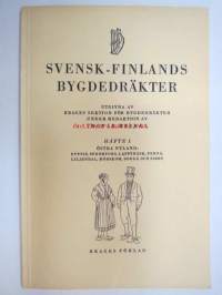 Svensk-Finlands bygdedräkter häfte 1 Östra Nyland Pyttis, Strömfors, Lappträsk, Pernå, Liljendal, Mörskom, Borgå och Sibbo