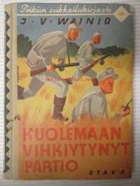 Kuolemaan vihkiytynyt partio - Seikkailukertomus nykysodan päiviltä. Poikien seikkailukirjasto 101.