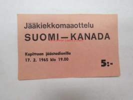 Jääkiekkomaaottelu Suomi-Kanada Kupittaan jästadionilla 17.2.1965 klo 19.00 - pääsylippu 5 mk