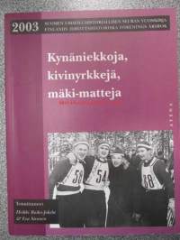 Kynämiekkoja, kivinyrkkejä, mäki-matteja - Suomen urheiluhistoriallisen seuran vuosikirja - Finlands idrorottshistoriska förenings årsbok