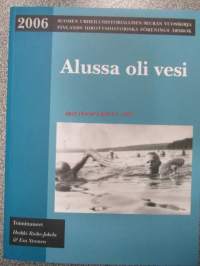 Alussa oli vesi - Suomen urheiluhistoriallisen seuran vuosikirja - Finlands idrorottshistoriska förenings årsbok