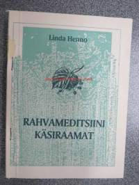 Rahvamedtisiini käsiraamat - Nouandeid ja retsepte ravimtaimedega ravimisel (kansanlääkinnän käsikirja)