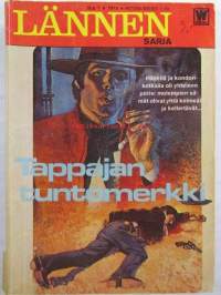 Lännensarja 1973 nr 1 Tappajan tuntomerkit - Hänellä ja kondorikotkalla oli yhteinen piirre, molempien silmät olivat yhtä kelmeät ja kellertevät...