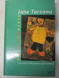 Jane Tarzana, Oma elämänkerta - Insestin kokeneen kertomus