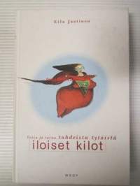 Iloiset kilot - Totta ja tarua tuhdeista tytöistä