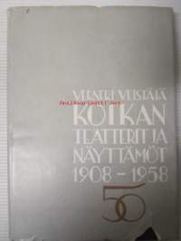 Kotkan teatterit ja näyttämöt 1908-1958 50 uotta