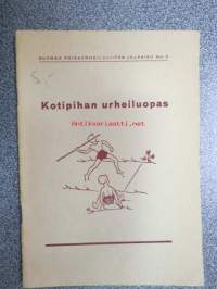 Kotipihan urheiluopas - Suomen poikaurheiluliiton julkaisu nr 3 -isänmaallishenkinen julkaisu, tavoitteet käyvät ilmi kirjan loppusivuilta