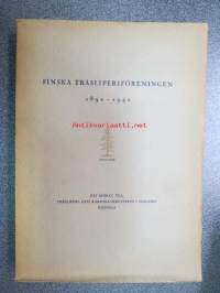 Finska Träsliperiföreningen 1892-1942 - Ett bidrag till träsliperi- och kartongindustrins i Finland historia