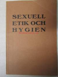 Sexuell etik och hygien samt överbefolkningsfrågan ur individuell, social och medicinsk synpunkt av Svensk legitimerad läkare