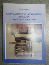 Lasinvalmistajat ja lasinvalmistus Suomessa 1900-luvun alkupuolella