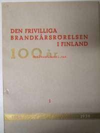 Den frivilliga brandkårsrörelsen i Finland 100 år 1838-1938 - sivut yläreunasta leikkaamatta