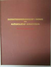 Distriktssinessjukhuset i Ekenäs och Mjölbollstad (Meltola) sanatorium deras tillkomst och verksamhet- Till August Ramsay på hans 80-årsdag 1939