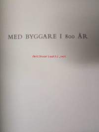 Med byggare i 800 år