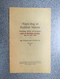 Några drag ur Kuddnäs historia - Föredrag, hållet vid invigningen av Kuddnäs museum den 25 juni 1934 av. ing. Sigmund Schalin -övertryck, Zacharias
