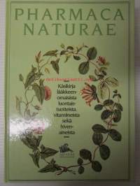 Pharmaca naturae - Käsikirja lääkkeenomaisista luontaistuotteista, vitamiineista sekä hivenaineista