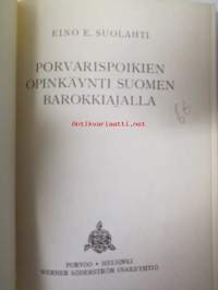 Porvarispoikien opinkäynti Suomen barokkiajalla