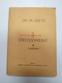 Opi ja opeta II Kätevyysmerkit -Nuorten Pioneerien suoritusmerkkien ohjekirja