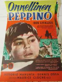 Onnellinen Peppino - Peppino den lycklige, pääosissa Vittorio Manunta, Dennis O'Dea, ohjaus Maurice Cloche -elokuvajuliste