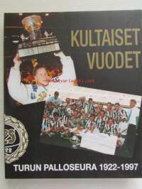 Turun Palloseura - kultaiset vuodet 1922-1997