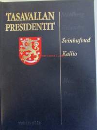Tasavallan presidentit Svinhufvud ja Kallio - Murrosten ja kasvun vuodet 1931+1940 - Juhlapainos
