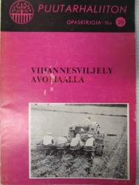 Vihannesviljely avomaalla - Puutarhaliiton opaskirjoja nr 20