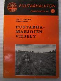 Puutarhamarjojen viljely - Puutarhaliiton opaskirjoja nr 16