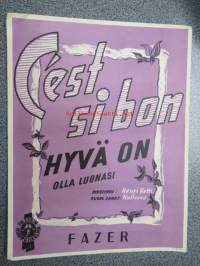 C´est si bon - Hyvä on olla luonasi -nuotit