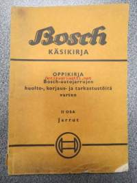 Bosch käsikirja osa II Jarrut - Oppikirja Bosch-autojarrujen huolto-, korjaus- ja tarkastustöitä varten