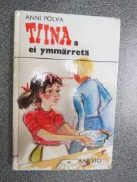 Tiinaa ei ymmärretä