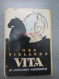 Med Finlands Vita - Anteckningar från Finlands Frihetsstrid, kansikuvitus Bruno Tuukkanen