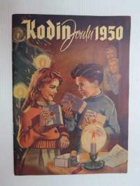 Kodin Joulu 1950 - Kotikasvatusyhdistyksen lehden joulunumero, sis. mm. artikkeleita, juttuja, tarinoita, ajanvietettä, mainoksia ym.; kirjoittajina mm. Helli