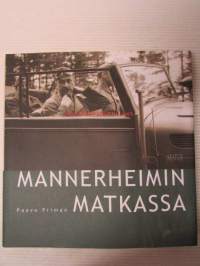 Mannerheimin matkassa - Mannerheimin elämä valottuu tässä kirjassa inhimillisistä näkökulmista myös pienine arkielämän iloineen ja suruineen. Yli 80