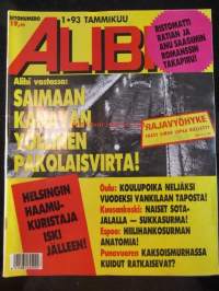 Alibi 1993 nr 1, sis. mm. artikkelit / kuvat / mainokset;   Helsingin haamukuristaja iski jälleen Hilkka Tolppanen, Liikemies Danhammer onkin 