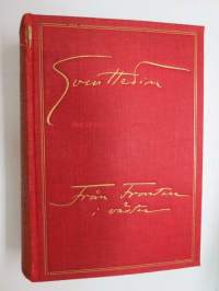 Från fronten i väster september - november 1914 -kuuluisan ruotsalaisen matkakirjailijan havaintoja ja muistiinpanoja ensimmäisen maailmansodan alusta, runsas